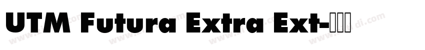 UTM Futura Extra Ext字体转换